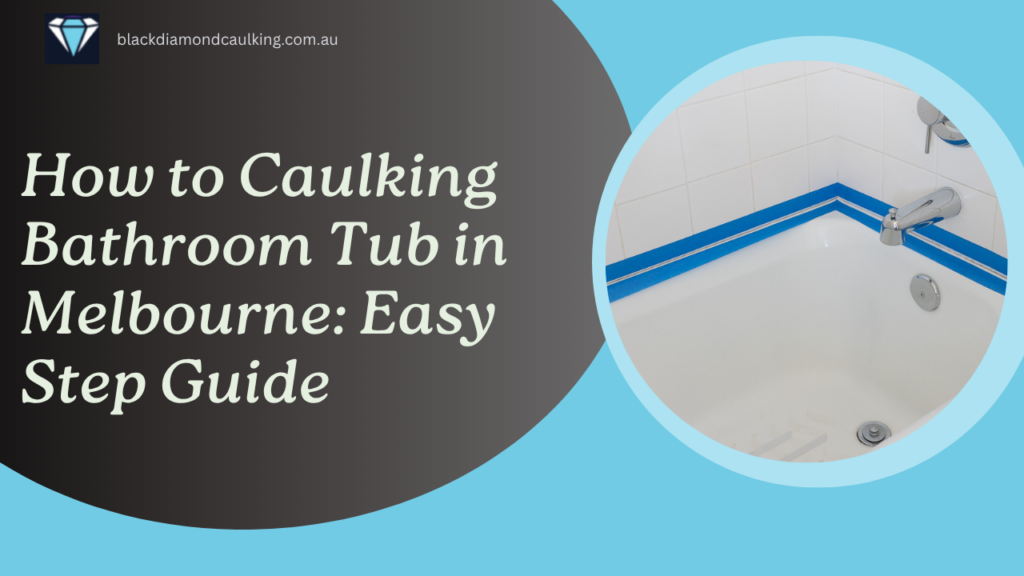 Caulking Bathroom Tub
